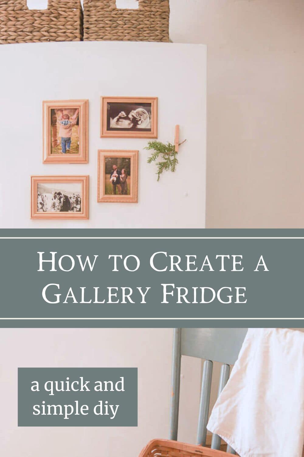 How to Create a Fridge Gallery Wall - Sweet Meadow Farmhouse